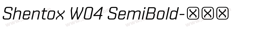 Shentox W04 SemiBold字体转换